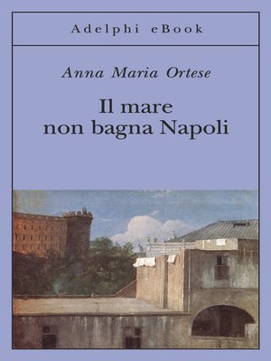 cover image of Il mare non bagna Napoli